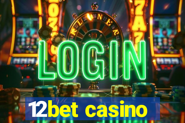 12bet casino